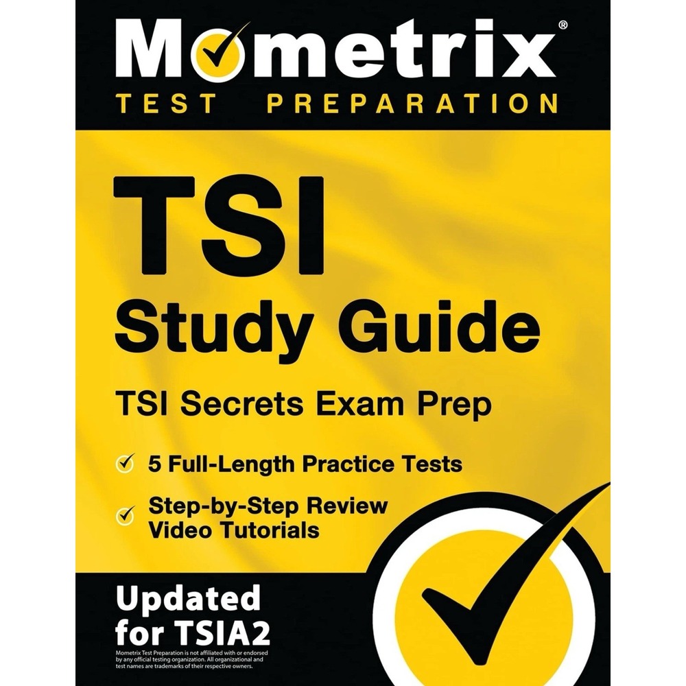 Mometrix TSI Study Guide Secrets Exam Prep 5 Practice Tests TSIA2 9781516747801